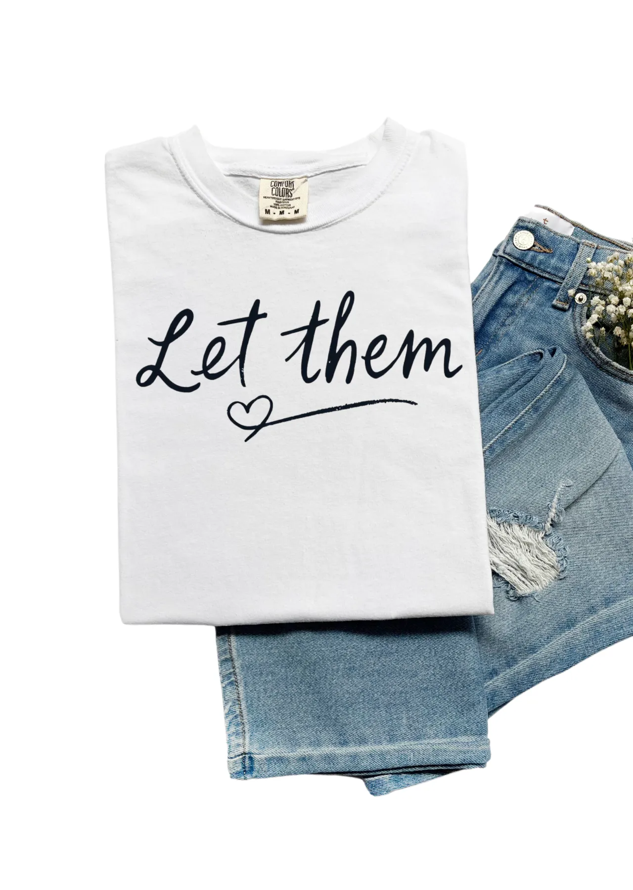 Let them Comfort Colors T-Shirt
