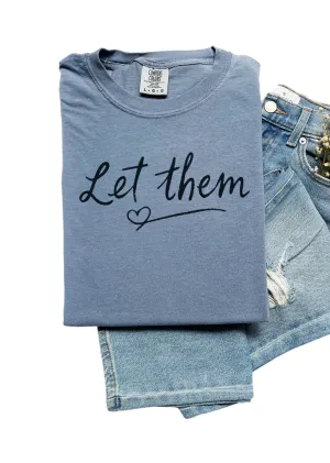 Let them Comfort Colors T-Shirt