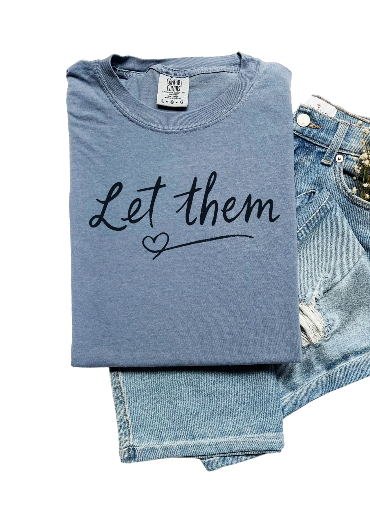 Let them Comfort Colors T-Shirt