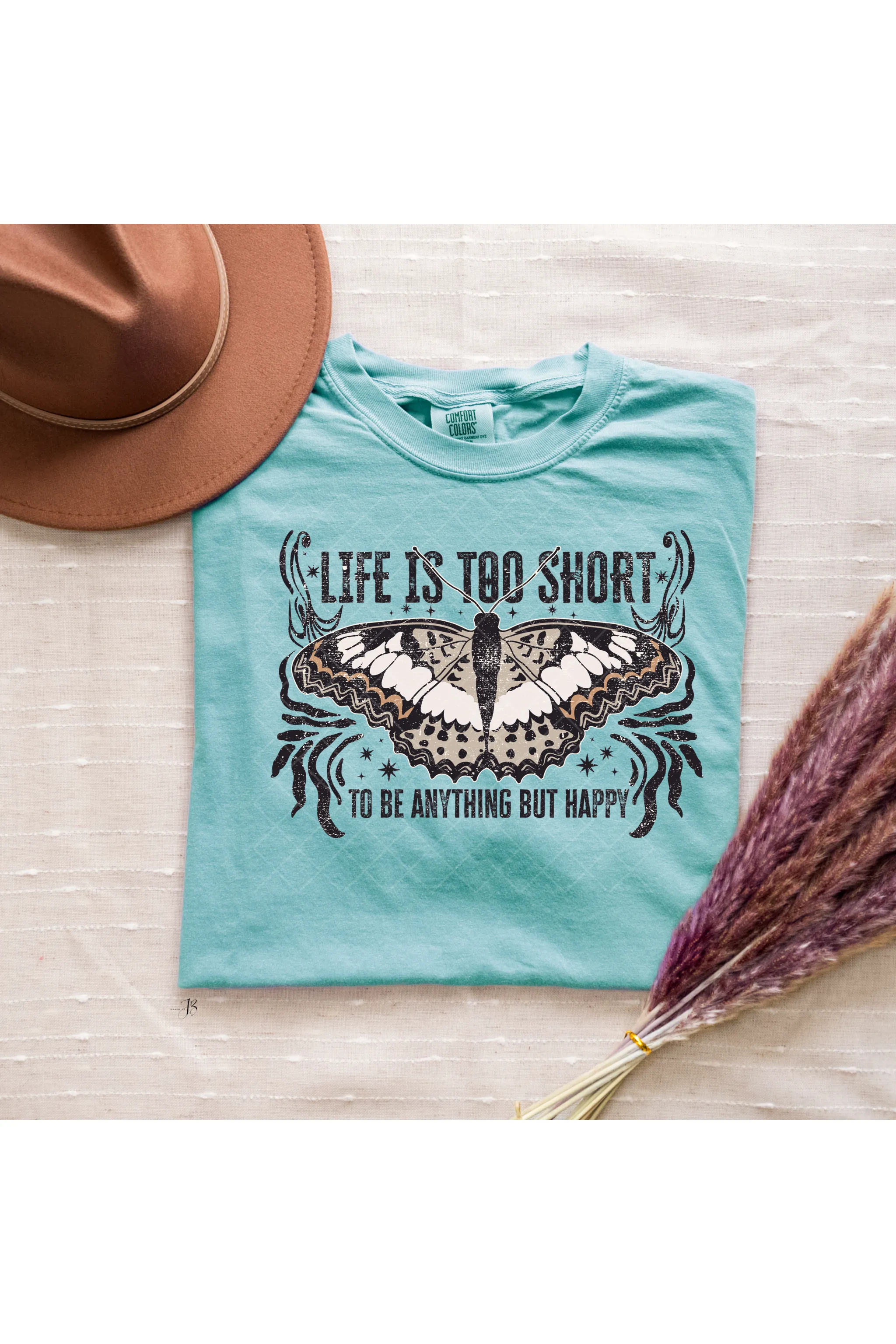 Life is Short, Be Happy Comfort Colors T-Shirt
