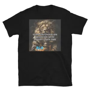 Protect Your Life T-Shirt